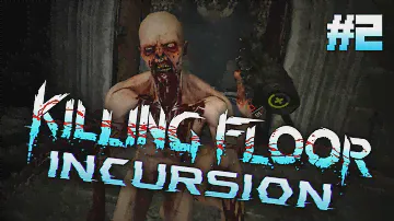 Killing Floor: Incursion - Oculus Rift VR - Episode 2