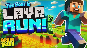 Minecraft Run 🔥 The Floor is Lava 🔥 Brain Break Chase for Kids