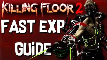 How To Level Up Fast | Killing Floor 2
